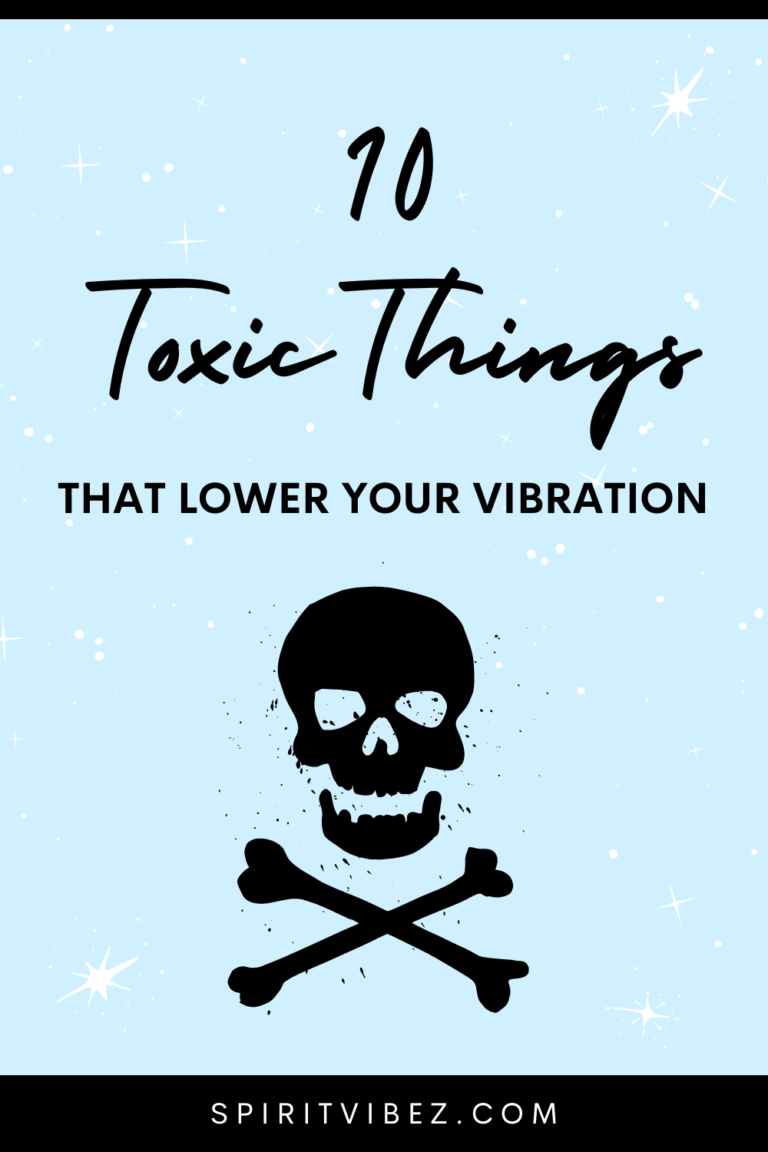 Toxic Things That Lower Your Vibration Spiritvibez