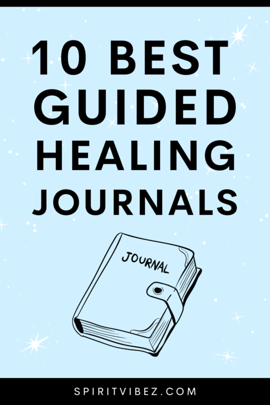 Best Guided Journals For Healing Spiritvibez