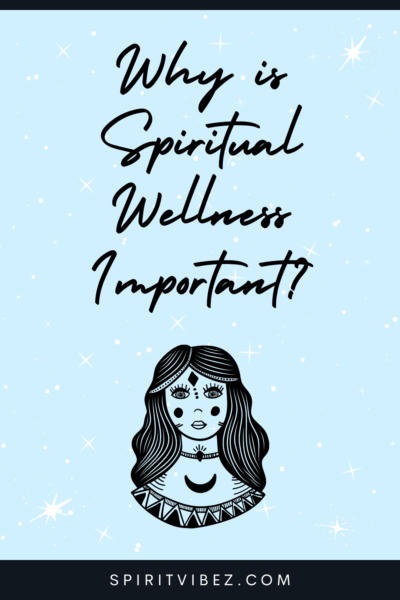 Why Is Spiritual Wellness Important & How to Improve It - Spiritvibez