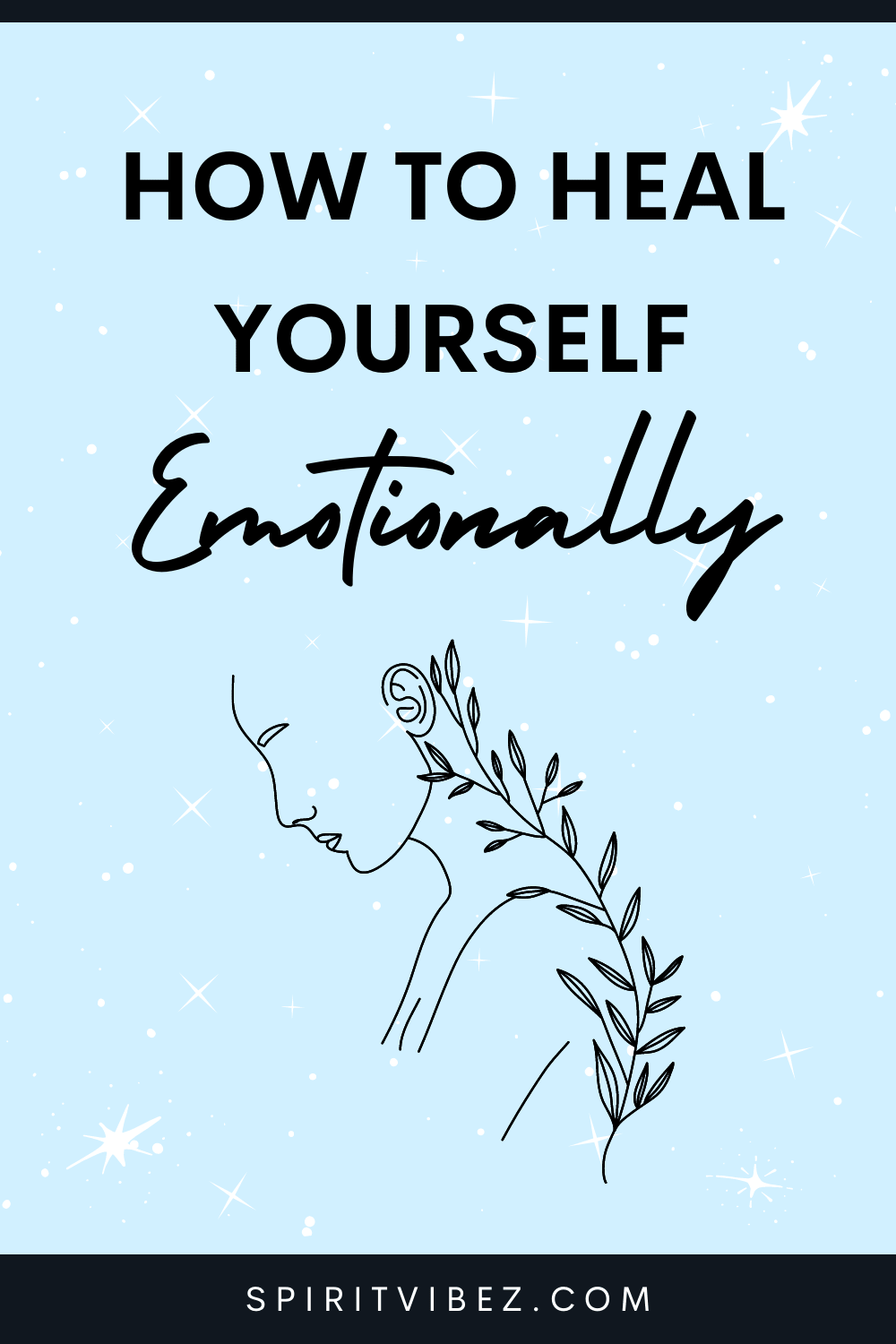 How to Heal Yourself Emotionally + Stages & Signs Spiritvibez