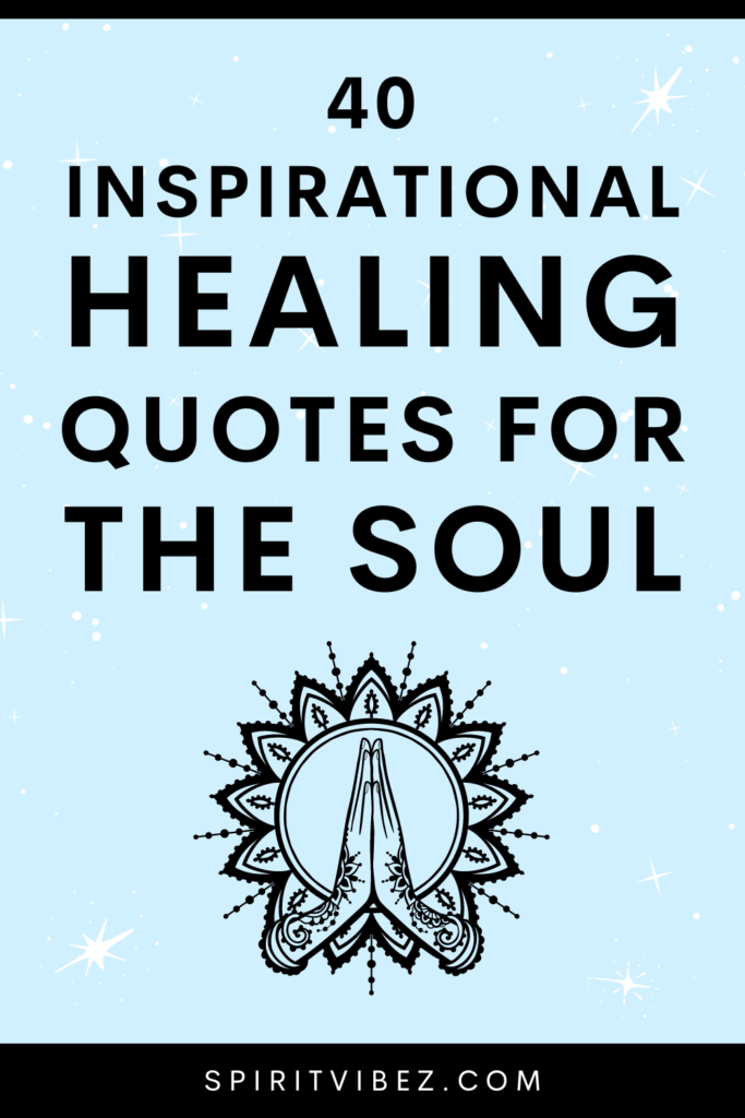 40 inspirational healing quotes for the soul