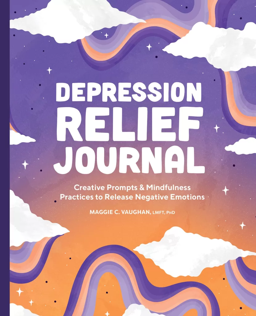 Depression Relief Journal Creative Prompts & Mindfulness Practices to Release Negative Emotions