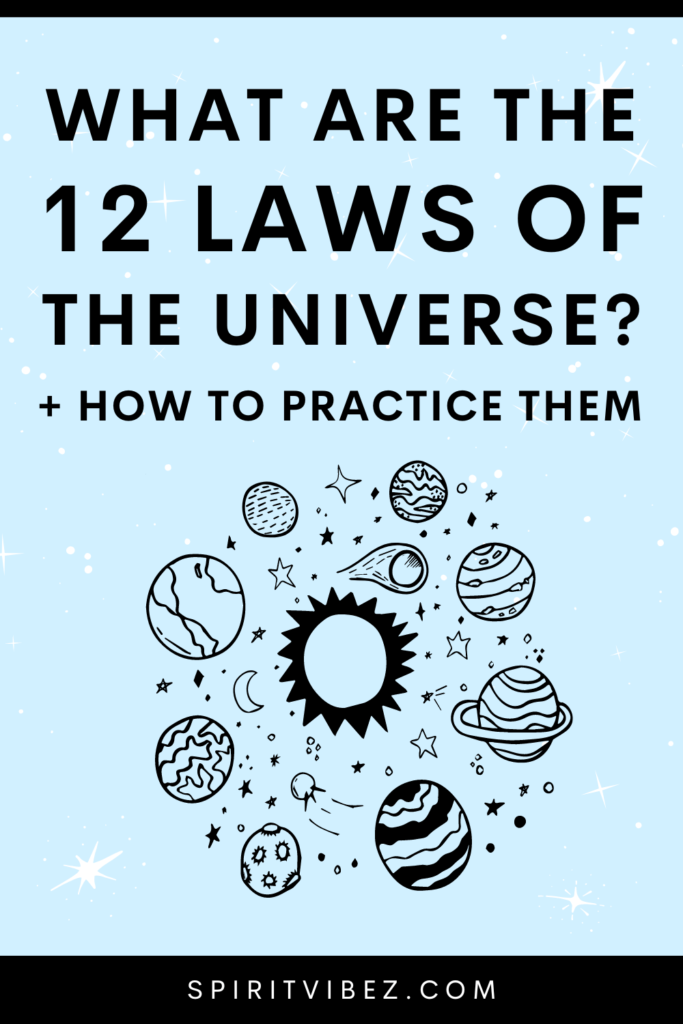 what are the 12 laws of the universe? + how to practice them