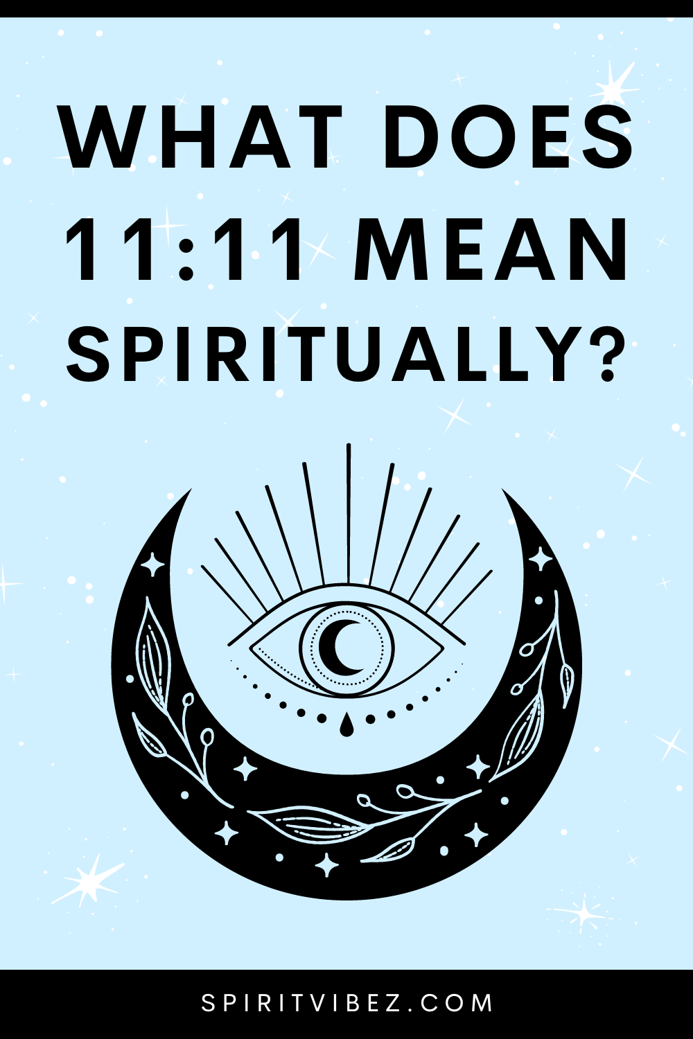 What Does 11 11 Mean Spiritually? - Spiritvibez