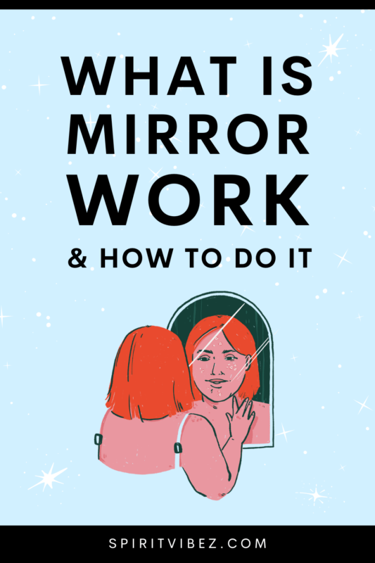 What Is Mirror Work & How to Do It - Spiritvibez