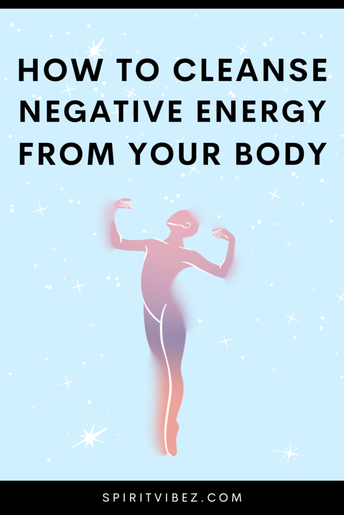 how to cleanse your body from negative energy