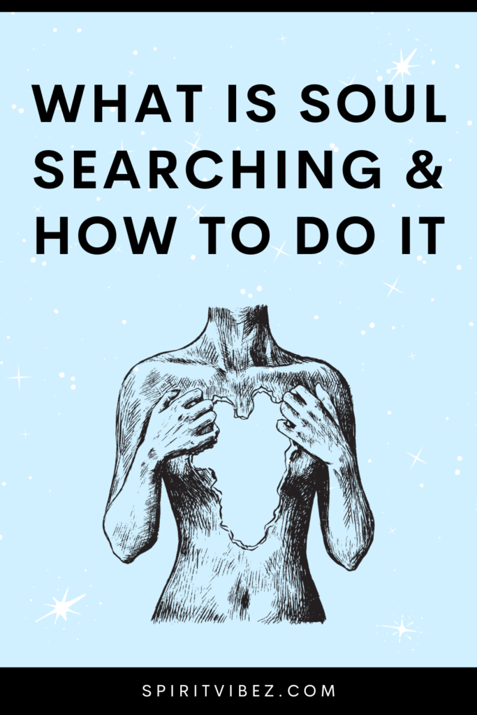 What is soul searching? Tips on how to soul search effectively
