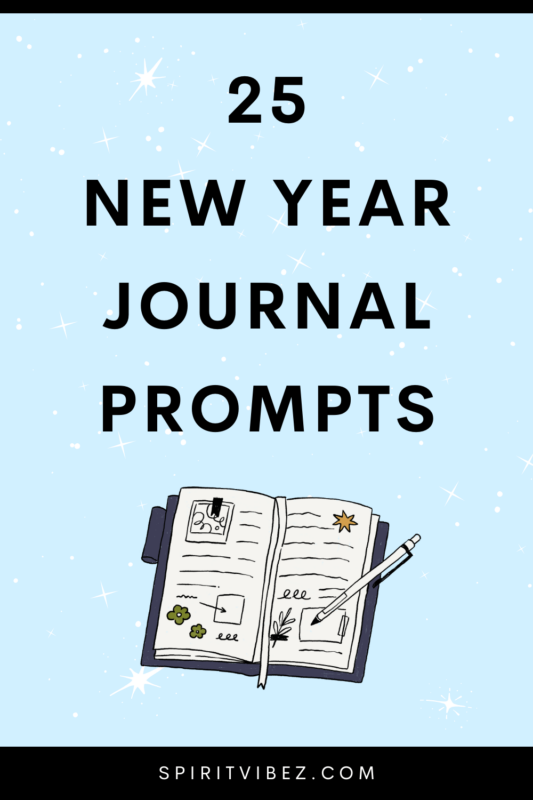 25 New Year Journal Prompts for a Transformative 2025 - Spiritvibez