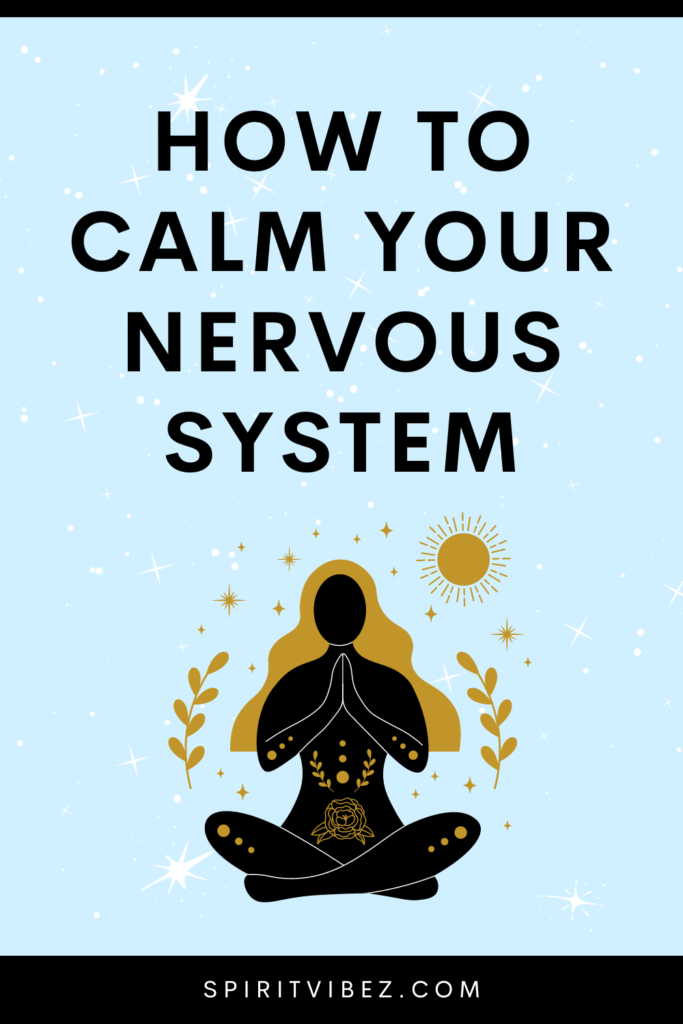 How to Calm Your Nervous System