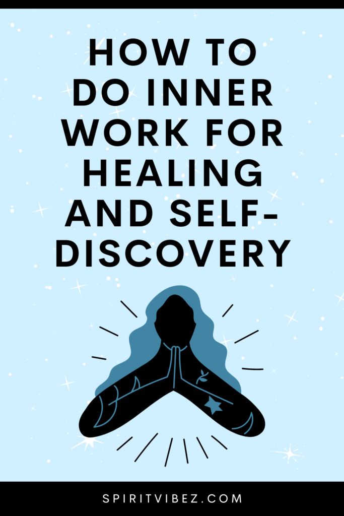 How to Do Inner Work for Healing & Self-Discovery