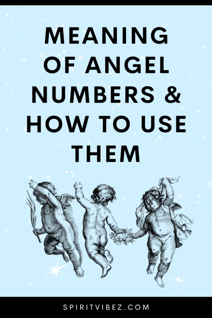 Meaning of Angel Numbers & How to Use Them