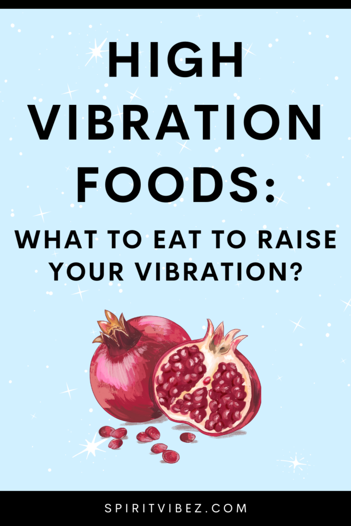 High Vibration Foods: What to Eat to Raise Your Vibration?